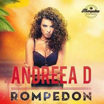 Andreea D - Rompedon (Original Radio Edit)