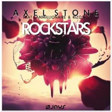 Axel Stone Feat. Lammillionaire & Rizon - Rockstars (Radio Edit)