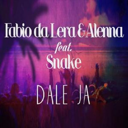 Fabio Da Lera & Alenna ft Snake - Dale ja (Extended Mix)