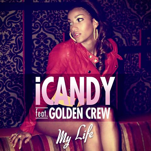 Golden Crew ft Icandy - my life