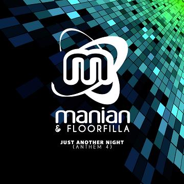 Manian & Floorfilla - just another nght (anthem 4)