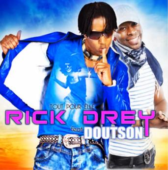 Rick Drey ft Doutson - tout pour elle