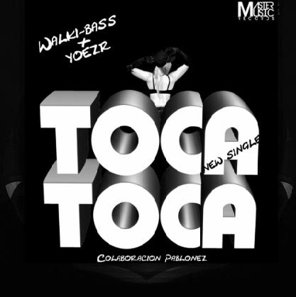 YoeZR ft Pablonez & Walki-bass - toca toca