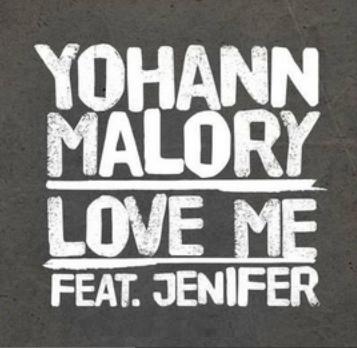 Yohann Malory ft Jennifer - love me