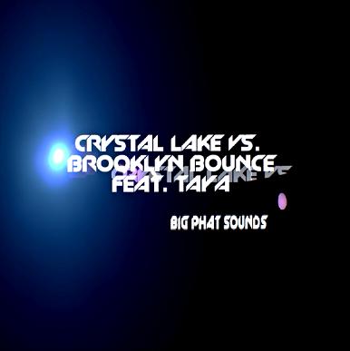 Crystal Lake & Brooklyn Bounce ft Taya - big phatt sounds