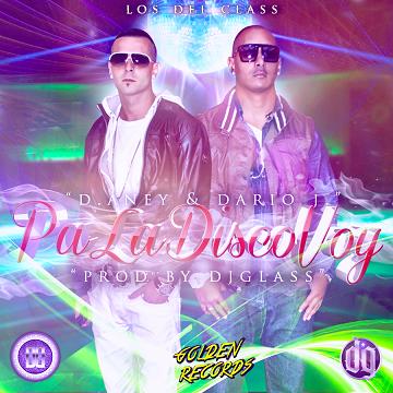 D.Aney & Dario J. - pa la disco voy (Prod.by Dj Glass)