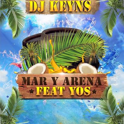 Dj Keyns ft Yos - mar y arena (Prod.by Mister O)