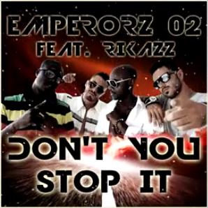 Emperorz 02 ft Rekazz - don't you stop it