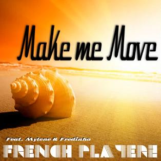 French Playerz ft Fredinho & Mylene - make me move