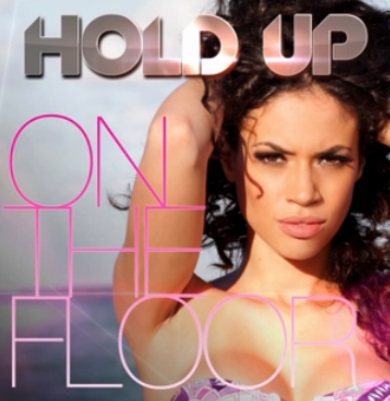 Hold Up - on the floor