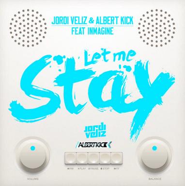 Jordi Veliz & Albert Kick ft Inmagine - let me stay