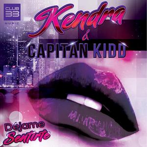 Kendra & Capitan Kidd - dejame sentirte