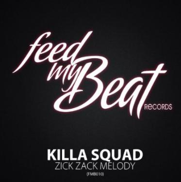 Killa Squad - zick zack melody