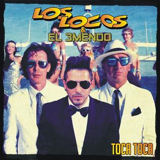 Los Locos & El 3mendo - toca toca1