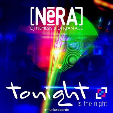 Nera (Dj Nemesis & Dj Ryan Ace) - tonight is the night