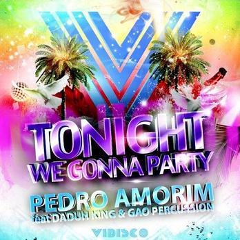 Pedro Amorim ft Daduh King & Gao Percussion - tonight we gonna party1