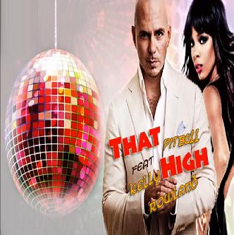 Pitbull ft Kelly Rowland - that high