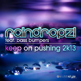 Raindropz ft Bass Bumpers - keep on pushing