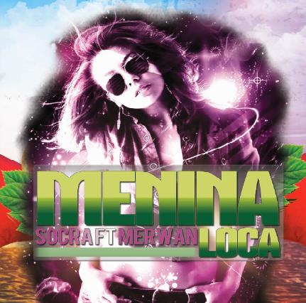 Socra ft Merwan - menina loca