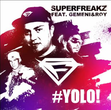 Superfreakz ft Gemeni & Roy - yolo