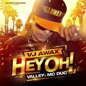 Vj Awax ft Valley & Mc Duc - hey oh