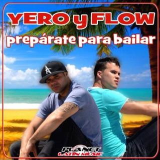 Yero y Flow - preparate para bailar1