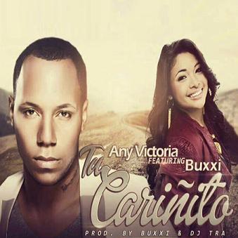 Any Victoria ft Buxxi - tu cariñito