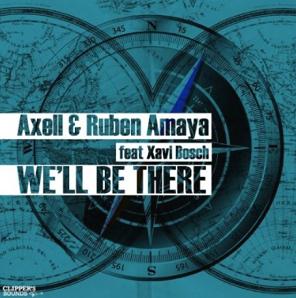 Axell & Ruben Amaya ft Xavi Bosch - we'll be there