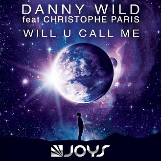 Danny Wild ft Christophe Paris - will u call me