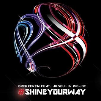 Dj Greg Ceven ft Jo Soul & Big Joe - shine your way