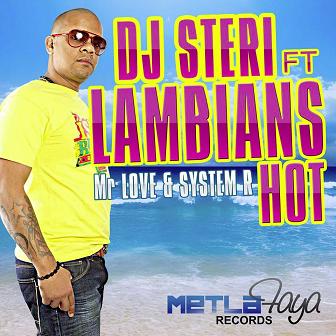 Dj Steri ft Mr Love & System R - lambians hot