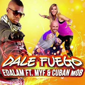 Edalam ft Myf & Cuban Mob - dale fuego