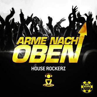 House Rockerz - arme nach oben