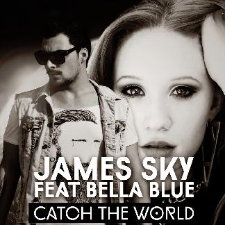 James Sky ft Bella Blue - catch the world