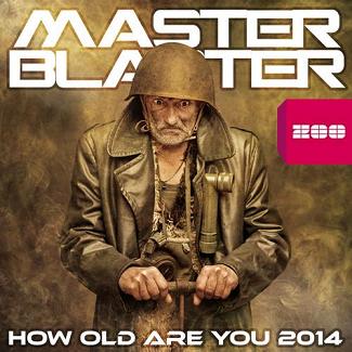 Master Blaster - how old are you 2k14