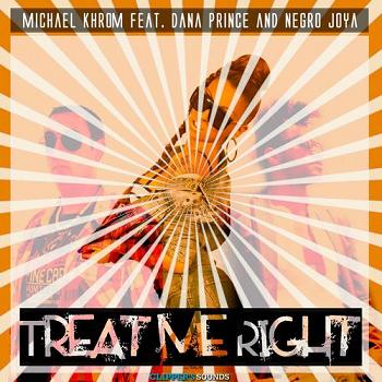 Michael Khrom ft Dana Prince & Negro Joya - treat me right