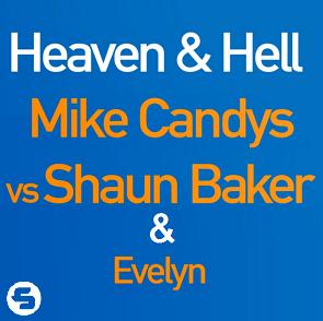 Mike Candys vs Shaun Baker ft Evelyn - heaven & hell