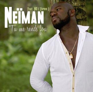 Neiman ft Fepro - tu me rends fou2