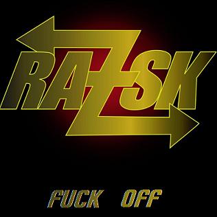 Razsk - fuck off