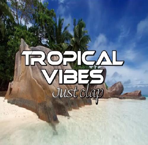 Tropical Vibes - just clap