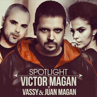 Victor Magán ft Vassy & Juan Magan - spotlight