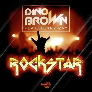 Dino Brown ft Kenny Ray - rockstar