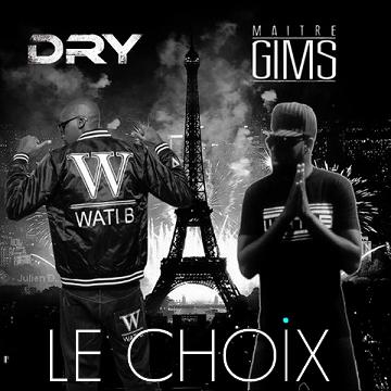 Dry ft Maitre Gims - le choix