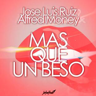 Jose Luis Ruiz & Alfred Money - mas que un beso