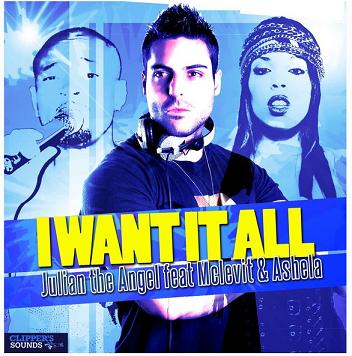 Julian The Angel ft Ashela & Mclevit - I want it all