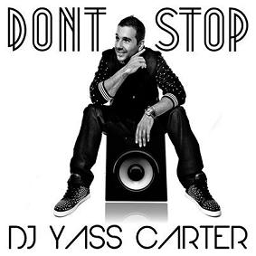 Dj Yass Carter - don't stop