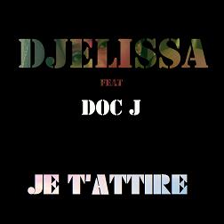 Djelissa & Doc J - je t'attire1