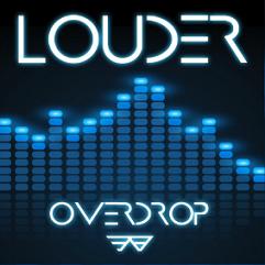 L.O.U.D.E.R. - overdrop