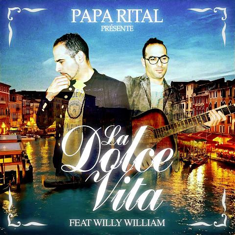 Papa Rital ft Willy William - la dolce vita1