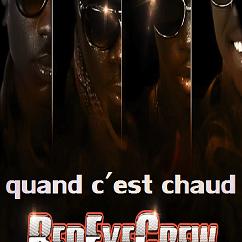 Red Eye Crew - quand c'est chaud